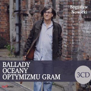 Ballady, Oceany, Optymizmu gram 3CD - Bogusław Nowicki