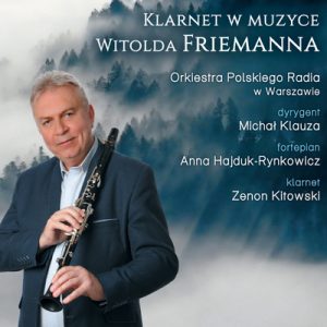 Klarnet w muzyce Witolda Friemanna  - Zenon Kitowski