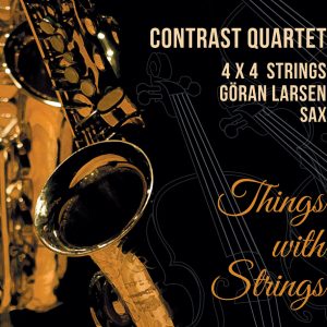 Things with Strings - Göran Larsen & Contrast Quartet