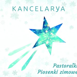 KANCELARyA - Pastorałki i Piosenki zimowe
