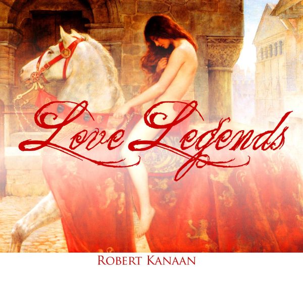 LOVE LEGENDS - Robert Kanaan