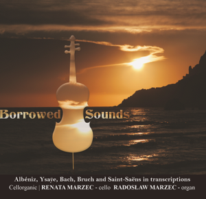 Borrowed Sounds - Cellorganic - Renata Marzec