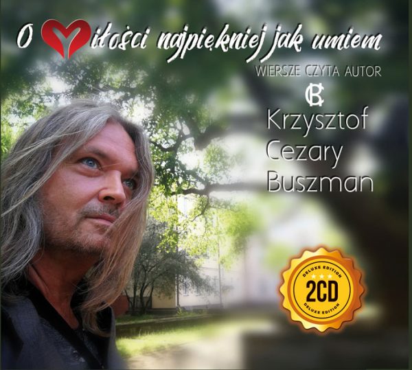 O miłości najpiękniej jak umiem – Krzysztof Cezary Buszman 2 CD