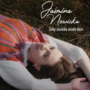 Żeby choinka miała dom – Jaśmina Nowicka