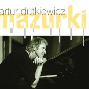 Mazurki – Artur Dutkiewicz