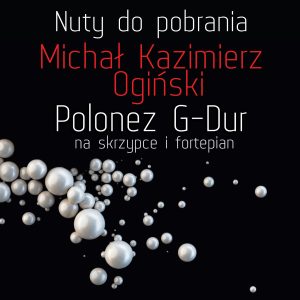 Nuty do pobrania - Michał Kazimierz Ogiński - Polonez G-Dur
