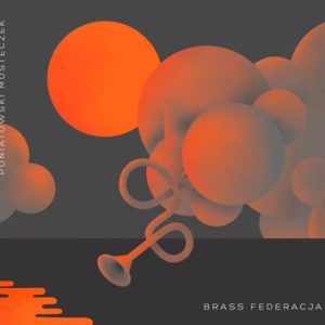 Brass Federacja – Poniatowski Mosteczek