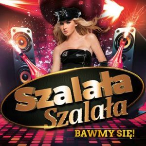 Szalała Szalała — Bawmy się