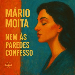 Mário Moita - Nem às Paredes Confesso MP3