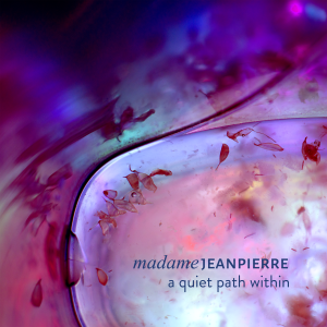 Madame Jeanpierre - a quiet path within CD