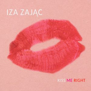 Iza Zając - Kiss Me Right CD