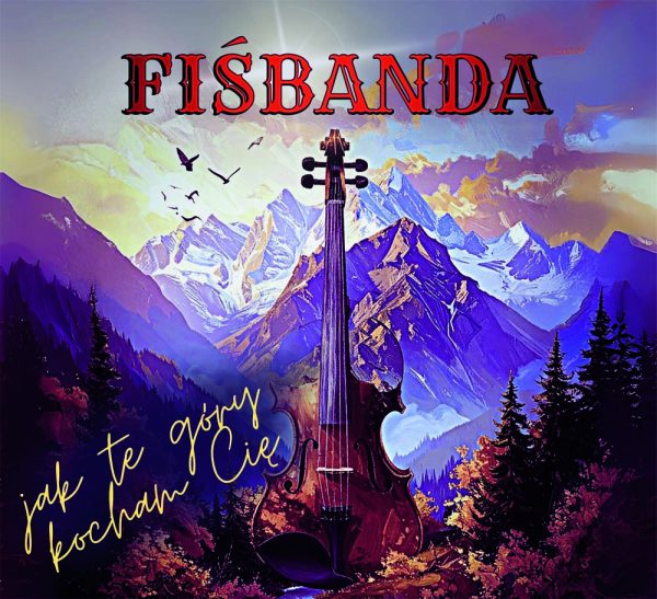 FiśBanda - Jak te Góry Kocham Cię CD