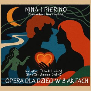 Tomek Lubert, Janka Sabat - Nina i Pierino - Opera dla dzieczi w 8 aktach CD
