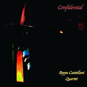 Beppe Castellani Quartet - Confidential CD
