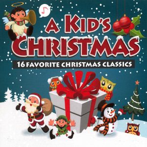 A Kid's Christmas - 16 Favorite Christmas Classics CD