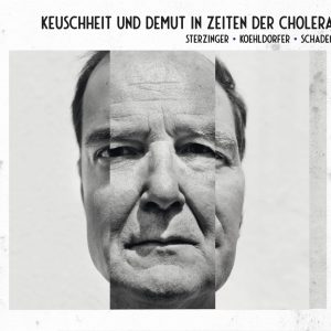 Stefan Sterzinger - Keuschheit & Demut in Zeiten der Cholera CD