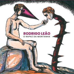 Rodrigo Leao - O Rapaz Da Montanha CD