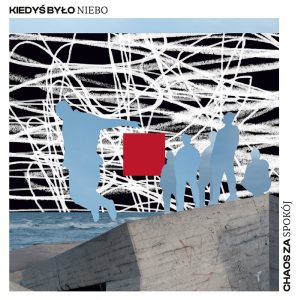 Kiedyś Było Niebo - Chaos za spokój CD