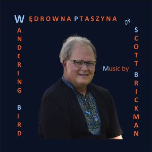 Scott Brickman - Wędrowna ptaszyna (Wandering Bird) CD