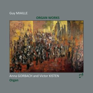 Guy Miaille - Organ Works CD