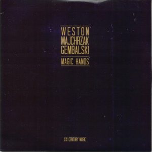 Weston, Majchrzak, Gembalski - Magic Hands CD