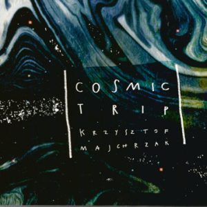 Krzysztof Majchrzak - Cosmic Trip CD