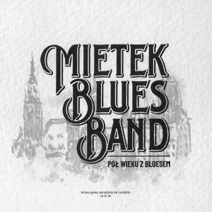 Mietek Blues Band - Pół wieku z bluesem