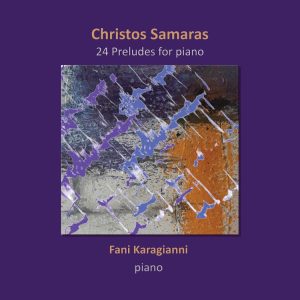 Christos Samaras - 24 Preludes for piano [CD]