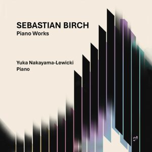 Sebastian Birch - Piano Works [CD]