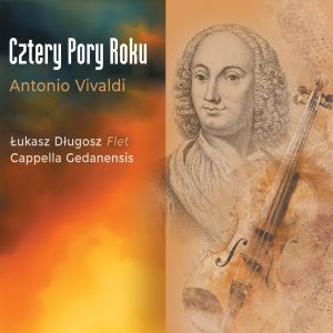 Łukasz Długosz, Cappella Gedanensis - A. Vivaldi, Cztery Pory Roku