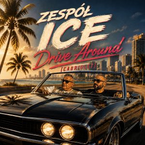 Zespół ICE - Drive Around (Cabriolet)