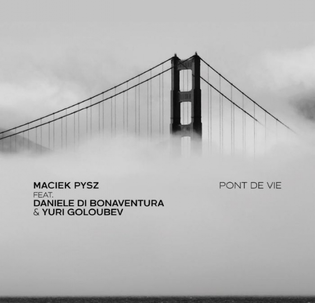 Maciek Pysz Pont De Vie