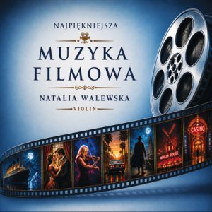 Natalia Walewska - Najpiękniejsza Muzyka Filmowa CD